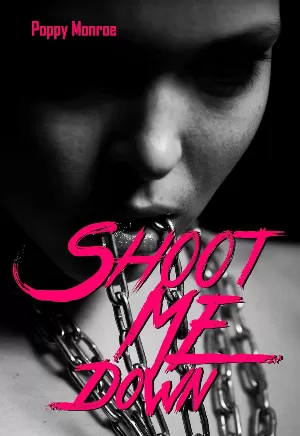 Poppy Monroe – Shoot Me Down